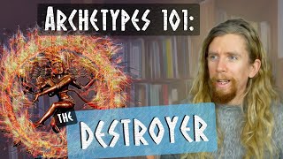 Archetypes 101 The Destroyer Archetype The Shiva Archetype [upl. by Noirb466]