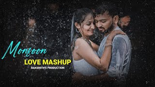 Monsoon  Slowed  Reverb  Hindi Love Mashup  Ajith Singh Songs 2024  Rakshiths Production [upl. by Laon798]