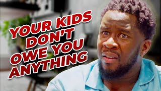 Your Kids Don’t Owe You Anything Just for Being Their Parents  Gabz TV [upl. by Jobye]