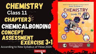 ChemistryClass 11Chapter3Chemical BondingConcept Assessment Exercise 3•1New Syllabus2024Fbise [upl. by Alpers]