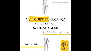 A Linguística alcança as Ciências da Linguagem  SELIN 20201 [upl. by Oicnevuj]