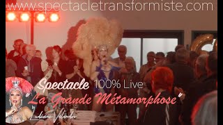 Spectacle Transformiste  anniversaire  Ludivine Valandro imitatrice quotLa Grande Métamorphose [upl. by Nisen528]