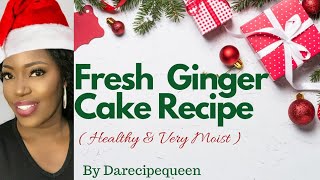 Fresh Ginger Cake Recipe  How To Bake A Healthy The Best and Very Moist Ginger Cake [upl. by Adair]