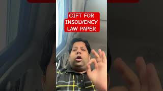 🎁 GIFT FOR INSOLVENCY LAW PAPER 🤩🔥💯🎁💥😱🪜 CS PROFESSIONAL INSOLVENCY LAW [upl. by Viking]