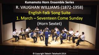 Horn Sextet VAUGHAN WILLIAMS English Folk Song Suite 1st mvt [upl. by Rahr230]