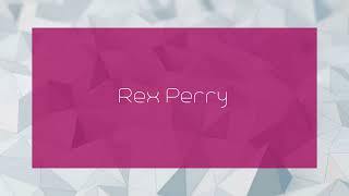 Rex Perry  appearance [upl. by Tiler]