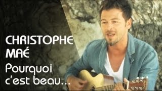 Christophe MaÃ©  Pourquoi Cest BeauClip Officiel [upl. by Jed]