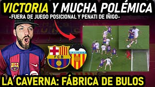 DESMONTO LA POLÉMICA🚨BARÇA 42 VALENCIA💥PENALTI DE IÑIGO Y GOL EN FUERA DE JUEGO [upl. by Aeikan]