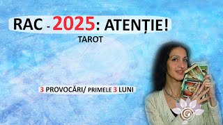 RAC ATENȚIE 2025 3 Provocări  3 Luni ale Anului Nou Tarot  Zodii de APĂ  Horoscop [upl. by Suirrad403]