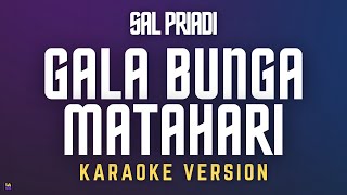 Sal Priadi  Gala Bunga Matahari  Karaoke Versioon [upl. by Cort]