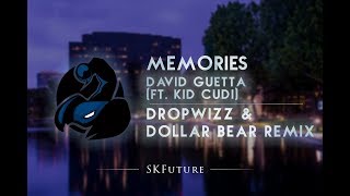 David Guetta ft Kid Cudi  Memories Dropwizz X Dollar Bear Remix [upl. by Aikcir428]