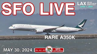 🔴 SFOLIVE  RARE CATHAY A350K LIVE PLANESPOTING FROM SAN FRANCISCO [upl. by Enelaj]