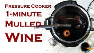 1minute Mulled Wine Instant Pot  Pressure Cooker Recipe [upl. by Ardeth]