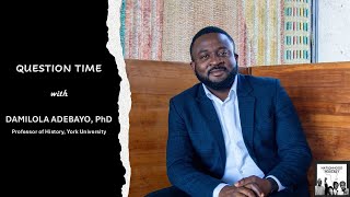 Question Time with Damilola Adebayo PhD [upl. by Menard]