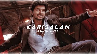 Karigalan Song Audio Edit 🌚🎧 Vettaikaran [upl. by Iggam893]