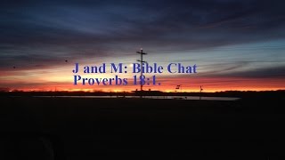 Bible Chat Proverbs 181 [upl. by Nalani845]