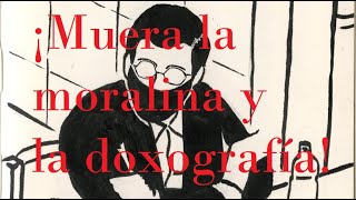 ¡Viva la filosofía ¡Muera la moralina y la doxografía y la psicopedagogía [upl. by Soisanahta775]