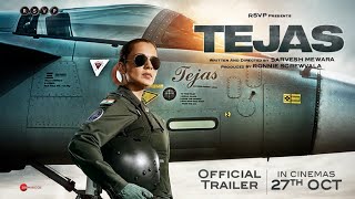 Tejas Official Trailer  Kangana Ranaut  Sarvesh M  Ronnie S  In Cinemas 27 Oct [upl. by Paik900]