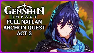 Full Natlan Archon Quest Act 3  Genshin Impact 51 [upl. by Nilesoj]