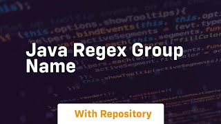 java regex group name [upl. by Aicatsan]