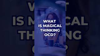 What Is Magical Thinking OCD  OCD Mantra  ocd mentalhealth ocdcommunity [upl. by Yzus]