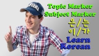 Learn Korean Ep 9 Topic and Subject Markers  은는 vs 이가 [upl. by Eusadnilem303]