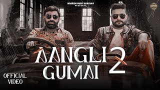 Aangli Gumai 2  Rahul Puthi  Parveen Sharaya  Diksha Yadav  New Haryanvi Song 2024 [upl. by Atnoved]