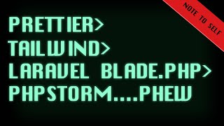 Note To Self Prettier Tailwind In Laravel [upl. by Indyc]