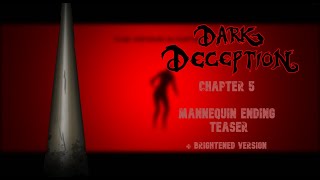 1080p FHD Dark Deception Chapter 5 Mannequin Ending Teaser  Brightened Version [upl. by Muhcan]