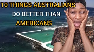 Reaction To 10 Things Australians Do Better Than Americans [upl. by Ynnep]