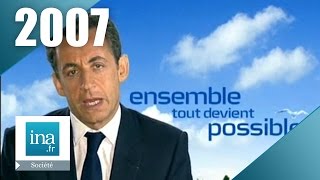 Nicolas Sarkozy  Campagne présidentielle 2007  Archive INA [upl. by Inoliel]