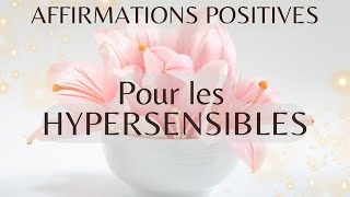 🎧☀️✨Affirmations pour les hypersensibles  Protège ton énergie émotionnelle [upl. by Fuhrman]