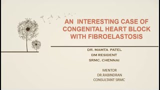 Interesting Case of Congenital Heart Block with Fibroelastosis [upl. by Yraht]