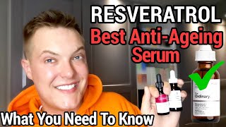 RESVERATROL The Best AntiAgeing Antioxidant The Ordinary Resveratrol Review [upl. by Huang]