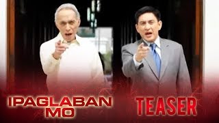 Ipaglaban Mo Teaser [upl. by Ynnij]