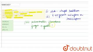 Find incorrect statements i Karyogamy and meiosis take place in the basidium in club fungi i [upl. by Kalli]