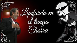 Lunfardo en el Tango CHORRA [upl. by Gabel101]