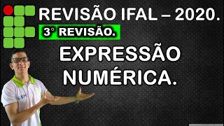 IFAL  2020  3° REVISÃO  EXPRESSÃO NUMÉRICA  Questão em Toda Prova [upl. by Lambert]