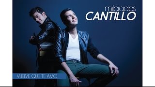 Milciades Cantillo  Vuelve que te Amo Official Audio [upl. by Tandi]