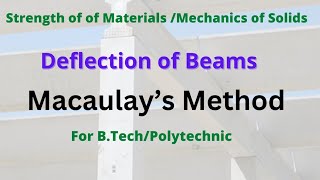 Deflection of Beam Macaulays Method Simply Supported Beam Strength of MaterialsSOM MOS [upl. by Ahsiki792]