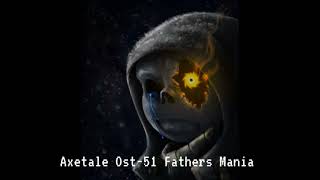 Axetale Ost  51 Fathers Mania [upl. by Ayatnahs181]