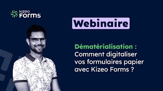 Webinaire  Comment digitaliser vos formulaires papier facilement avec Kizeo Forms [upl. by Nair]