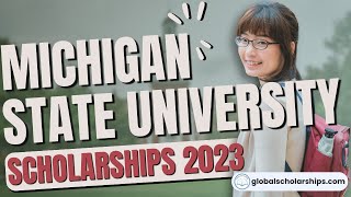 Michigan State University Scholarships for International Students 2023 [upl. by Airdnal545]