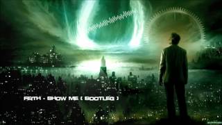 Feith  Show Me Bootleg HQ Original [upl. by Aysab82]