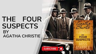 The Four Suspects by Agatha Christie  A Must Read Mystery [upl. by Nareht87]