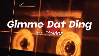 Gimme Dat Ding by Pipkins [upl. by Georges]