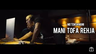 MO TEMSAMANI  MANI TOFA REHJA Exclusive Music Video [upl. by Ielak19]