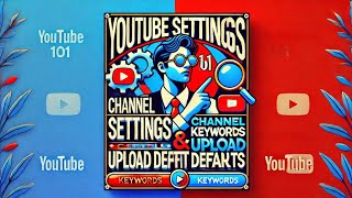 Master YouTube Settings Channel Keywords amp Upload Defaults Explained [upl. by Lindemann3]