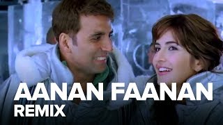 Aanan Faanan Remix  Full Audio Song  Namastey London  Akshay Kumar Katrina Kaif [upl. by Camila]