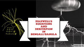 Physics class 11 12  Maxwells Equations and Derivation In Bangla Bengaliবাংলা [upl. by Eidson]